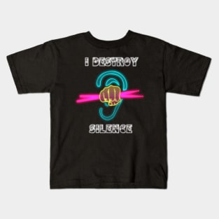 I Destroy Silence Kids T-Shirt